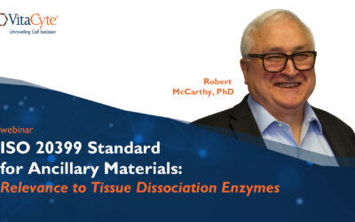 ISO 20399 Standard for Ancillary Materials: Relevance to Tissue Dissociation Enzymes